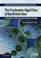 Flora de algas de agua dulce de las Islas Británicas - Guía de identificación de algas de agua dulce y terrestres - Freshwater Algal Flora of the British Isles - An Identification Guide to Freshwater and Terrestrial Algae