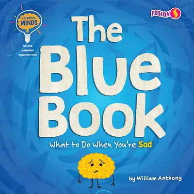 El libro azul: Qué hacer cuando estás triste - The Blue Book: What to Do When You're Sad