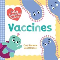 Escuela de medicina para bebés: Vacunas - Baby Medical School: Vaccines