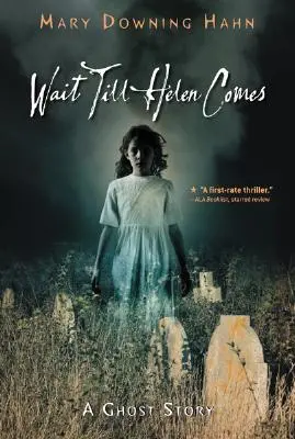 Espera a que llegue Helen: Un cuento de fantasmas - Wait Till Helen Comes: A Ghost Story