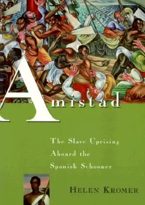 Amistad: El levantamiento de los esclavos a bordo de la goleta española - Amistad: The Slave Uprising Aboard the Spanish Schooner