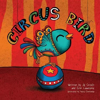 Pájaro de circo - Circus Bird