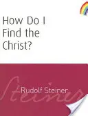 Cómo encontrar a Cristo: (cw 182) - How Do I Find the Christ?: (cw 182)