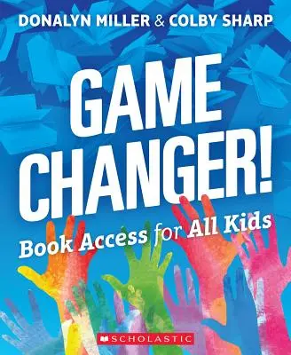 ¡Cambio de juego! Acceso a los libros para todos los niños - Game Changer! Book Access for All Kids