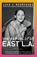 La República de East La: Cuentos - The Republic of East La: Stories