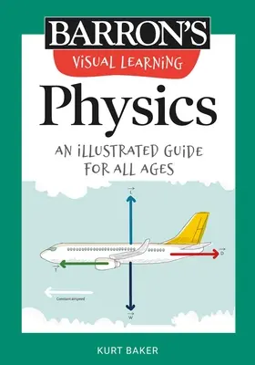 Aprendizaje visual: Física: Una guía ilustrada para todas las edades - Visual Learning: Physics: An Illustrated Guide for All Ages