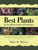 Las mejores plantas para jardines y paisajes de Nuevo México: Keyed to Cities and Regions in New Mexico and Adjacent Areas, Edición revisada y ampliada - Best Plants for New Mexico Gardens and Landscapes: Keyed to Cities and Regions in New Mexico and Adjacent Areas, Revised and Expanded Edition