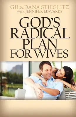 El plan radical de Dios para las esposas - God's Radical Plan for Wives