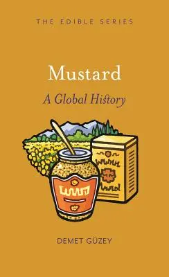 Mostaza: Una historia global - Mustard: A Global History
