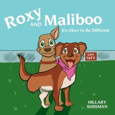 Roxy y Maliboo: Está bien ser diferente - Roxy and Maliboo: It's Okay to Be Different