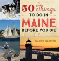 50 cosas que hacer en Maine antes de morir - 50 Things to Do in Maine Before You Die