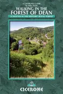 Caminar por el Bosque de Dean: 25 rutas por el histórico Bosque Real - Walking in the Forest of Dean - 25 routes in the historic Royal Forest