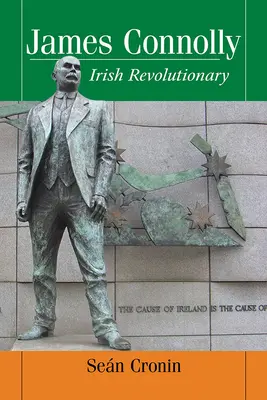 James Connolly: Revolucionario irlandés - James Connolly: Irish Revolutionary