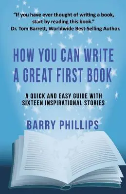 Cómo escribir un gran primer libro: Escriba cualquier libro sobre cualquier tema: Guía para autores - How You Can Write A Great First Book: Write Any Book On Any Subject: A Guide For Authors