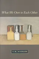 Lo que nos debemos los unos a los otros (revisado) - What We Owe to Each Other (Revised)