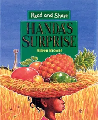 La sorpresa de Handa Leer y compartir - Handa's Surprise: Read and Share