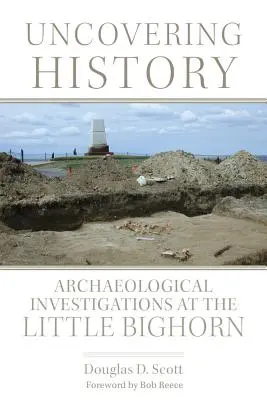 Descubrir la historia: Investigaciones arqueológicas en Little Bighorn - Uncovering History: Archaeological Investigations at the Little Bighorn