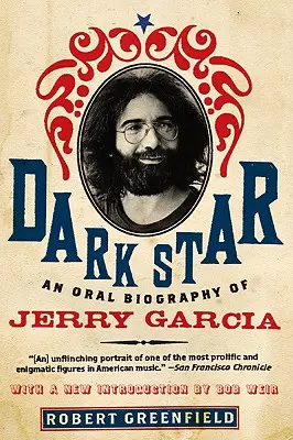 Estrella Oscura: Una biografía oral de Jerry García - Dark Star: An Oral Biography of Jerry Garcia