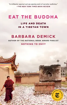 Cómete a Buda: Vida y muerte en un pueblo tibetano - Eat the Buddha: Life and Death in a Tibetan Town