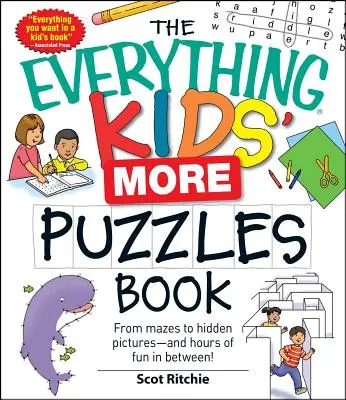 The Everything Kids' More Puzzles Book: De laberintos a imágenes ocultas, y horas de diversión intermedia - The Everything Kids' More Puzzles Book: From Mazes to Hidden Pictures - And Hours of Fun in Between