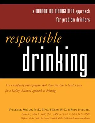 Beber con responsabilidad: A Moderation Management Approach for Problem Drinkers with Worksheet [Con 30 hojas de trabajo]. - Responsible Drinking: A Moderation Management Approach for Problem Drinkers with Worksheet [With 30 Worksheets]
