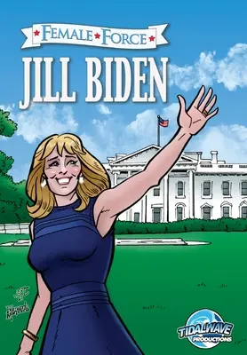 Fuerza Femenina: Jill Biden - Female Force: Jill Biden