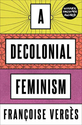 Un feminismo decolonial - A Decolonial Feminism