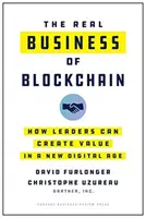 El verdadero negocio de Blockchain: Cómo los líderes pueden crear valor en una nueva era digital - The Real Business of Blockchain: How Leaders Can Create Value in a New Digital Age