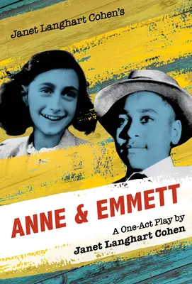 Anne y Emmett, de Janet Langhart Cohen: Una obra de un solo acto - Janet Langhart Cohen's Anne & Emmett: A One-Act Play