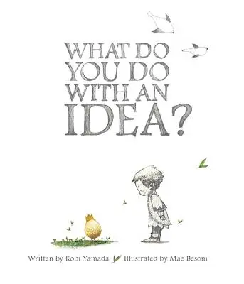 ¿Qué hacer con una idea? - What Do You Do with an Idea?