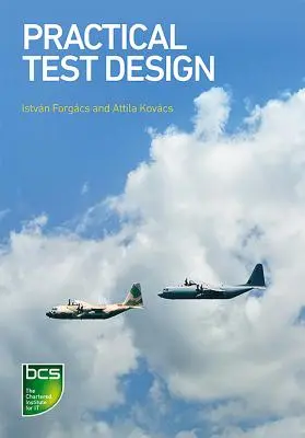 Diseño práctico de pruebas: Selección de técnicas de diseño de pruebas tradicionales y automatizadas - Practical Test Design: Selection of Traditional and Automated Test Design Techniques