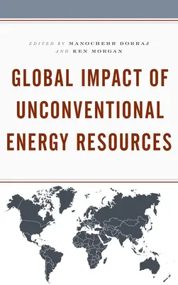 Impacto mundial de los recursos energéticos no convencionales - Global Impact of Unconventional Energy Resources