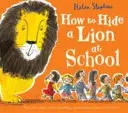 Cómo esconder un león en la escuela Edición de regalo - How to Hide a Lion at School Gift edition