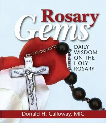 Joyas del Rosario: Sabiduría diaria sobre el Santo Rosario - Rosary Gems: Daily Wisdom on the Holy Rosary