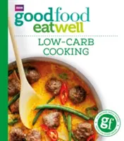 Goodfood: Cocina baja en carbohidratos - Goodfood: Low-Carb Cooking