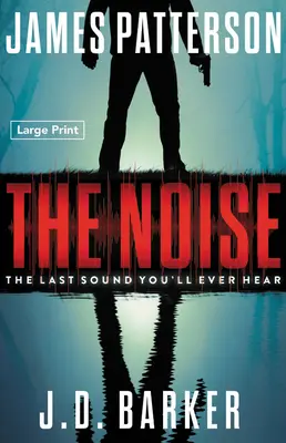 El ruido: Un thriller - The Noise: A Thriller
