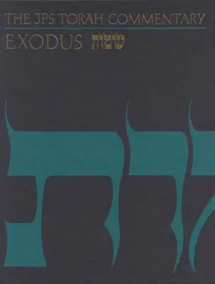 Comentario de la Torá JPS: Éxodo - The JPS Torah Commentary: Exodus