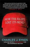 Cómo perdió la razón la derecha - How the Right Lost Its Mind