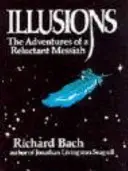 Ilusiones - Las aventuras de un Mesías reticente - Illusions - The Adventures of a Reluctant Messiah