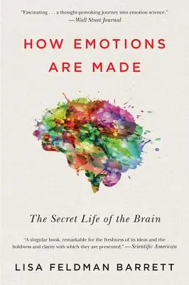 Cómo se fabrican las emociones: La vida secreta del cerebro - How Emotions Are Made: The Secret Life of the Brain