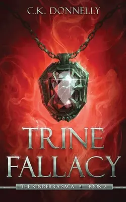 La falacia del trino: La saga de Kinderra: Libro 2 - Trine Fallacy: The Kinderra Saga: Book 2