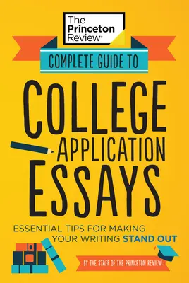 Guía completa para los ensayos de solicitud de ingreso a la universidad: Consejos esenciales para que tu redacción destaque - Complete Guide to College Application Essays: Essential Tips for Making Your Writing Stand Out
