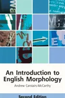 Introducción a la morfología inglesa: Las palabras y su estructura (2ª Edición) - An Introduction to English Morphology: Words and Their Structure (2nd Edition)