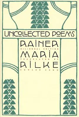 Poemas inéditos: Edición bilingüe - Uncollected Poems: Bilingual Edition