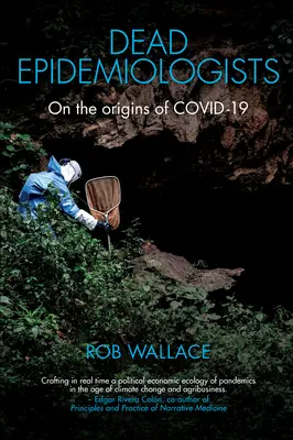 Epidemiólogos muertos: Sobre los orígenes de Covid-19 - Dead Epidemiologists: On the Origins of Covid-19