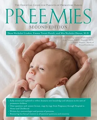 Prematuros: La guía esencial para padres de bebés prematuros - Preemies: The Essential Guide for Parents of Premature Babies