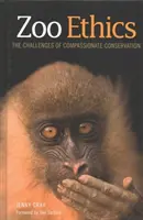 Ética zoológica: Los retos de la conservación compasiva - Zoo Ethics: The Challenges of Compassionate Conservation