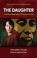 La hija: Biografía política de Aung San Suu Kyi - The Daughter: A Political Biography of Aung San Suu Kyi