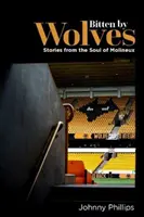 Mordidos por los lobos - Historias del alma de Molineux - Bitten by Wolves - Stories from the Soul of Molineux