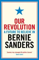 Nuestra revolución - Un futuro en el que creer - Our Revolution - A Future to Believe in